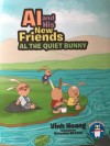 “Al và những người bạn mới”, một trong ba cuốn sách viết cho thiếu nhi vừa được xuất bản của tác giả Vinh Hoàng