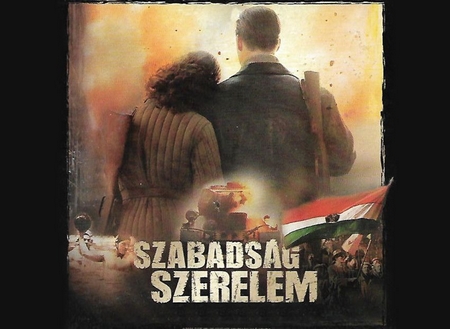 1956 còn là ký ức của tình yêu trong khói lửa chiến tranh - Áp-phích của bộ phim “Szabadság, szerelem” (Tự do, Tình yêu)